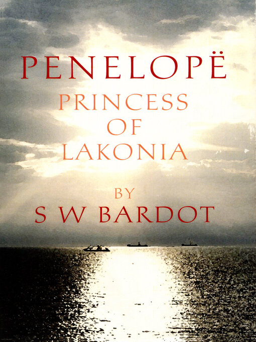 Title details for Penelope: Princess of Lakonia by S W Bardot - Available